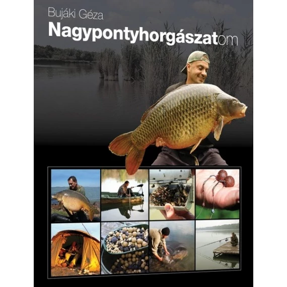 Bujáki Géza Nagypontyhorgászatom - könyv